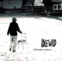 Idlewild : 100 Broken Windows